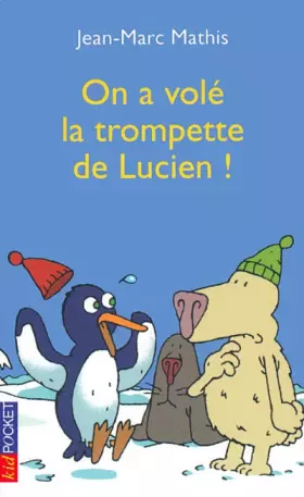 Couverture du produit · On a volé la trompette de Lucien