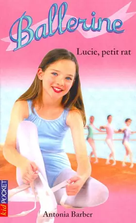 Couverture du produit · Ballerine Tome 2 : Lucie, petit rat