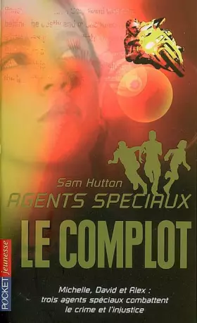 Couverture du produit · Agents spéciaux, Tome 6 : Le complot