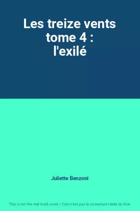 Couverture du produit · Les treize vents tome 4 : l'exilé