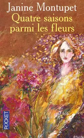 Couverture du produit · Quatre saisons parmi les fleurs