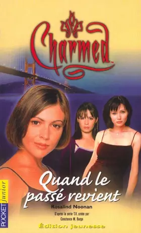 Couverture du produit · Charmed, tome 4 : Quand le passé revient