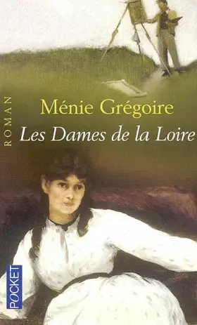Couverture du produit · Les Dames de la Loire, tome 1