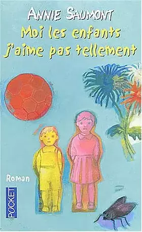 Couverture du produit · Moi les enfants j'aime pas tellement