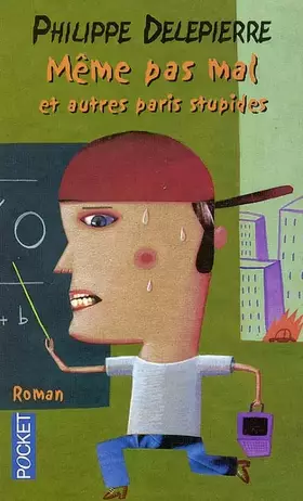 Couverture du produit · Même pas mal : Et autres paris stupides