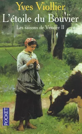 Couverture du produit · Les saisons de Vendée Tome 2 : L'étoile du Bouvier
