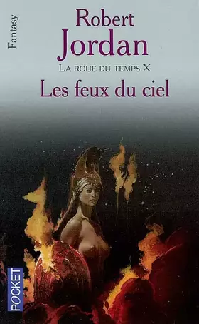 Couverture du produit · La Roue du temps, tome 10 : Les Feux du ciel