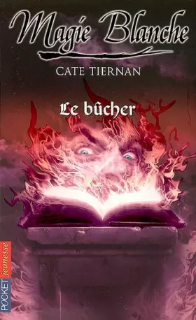 Couverture du produit · Magie blanche, Tome 4 : Le bûcher
