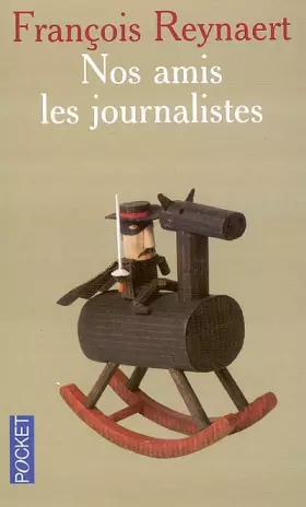 Couverture du produit · Nos amis les journalistes