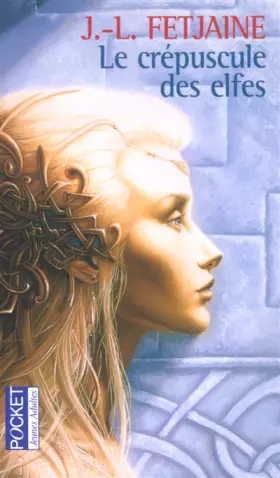 Couverture du produit · Le Crépuscule des Elfes