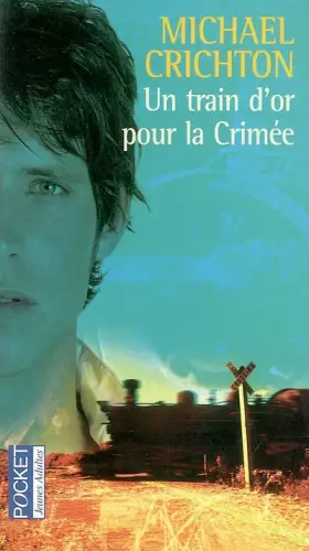 Couverture du produit · Un train d'or pour la Crimée