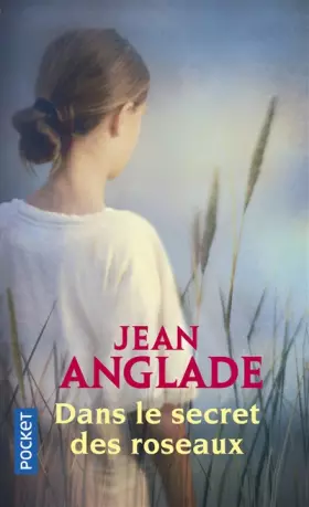 Couverture du produit · Dans les secret des roseaux