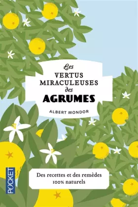 Couverture du produit · Les Vertus miraculeuses des agrumes