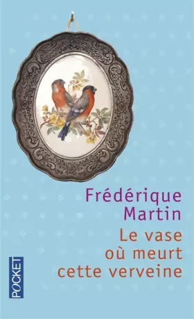 Couverture du produit · Le vase où meurt cette verveine
