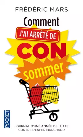 Couverture du produit · Comment j'ai arrêté de CONsommer