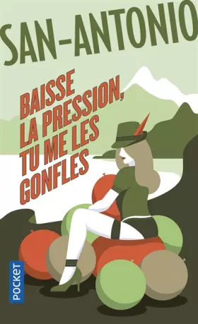 Couverture du produit · Baisse la pression, tu me les gonfles !