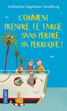 Couverture du produit · Comment prendre le large sans perdre sa perruque ! (3)