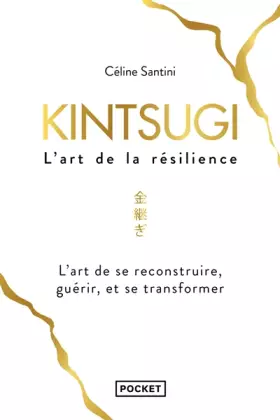 Couverture du produit · Kintsugi, l'art de la résilience