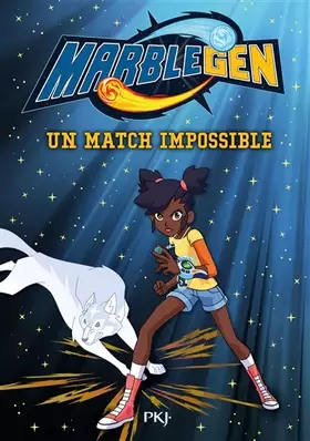 Couverture du produit · Marblegen - tome 04 : Un match impossible