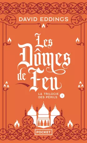 Couverture du produit · La Trilogie des Périls - Tome 1 : Les Dômes de feu (1)