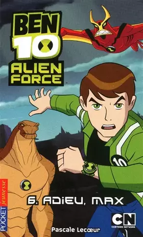 Couverture du produit · 6. Ben 10 Alien Force : Adieu Max
