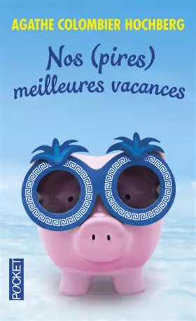 Couverture du produit · Nos (pires) meilleures vacances