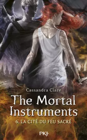 Couverture du produit · 6. The Mortal Instruments,  La cité du feu sacré