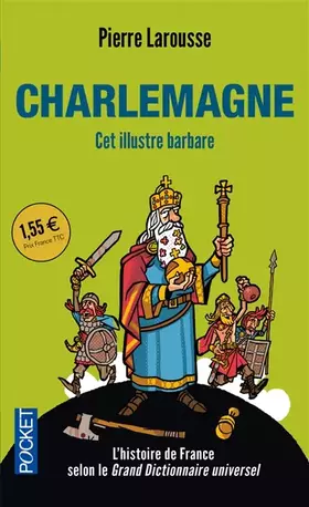 Couverture du produit · Charlemagne : Cet illustre barbare