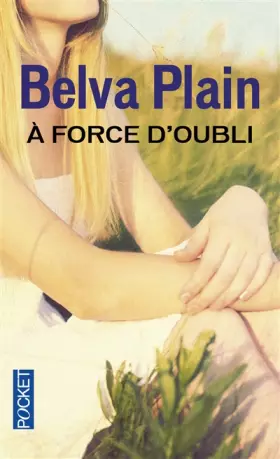 Couverture du produit · A force d'oubli