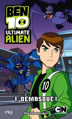 Couverture du produit · 1. Ben 10 Ultimate Alien : Démasqué