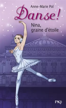 Couverture du produit · 1. Danse ! Nina, graine d'étoile