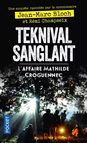 Couverture du produit · Teknival sanglant - L'Affaire Mathilde Croguennec