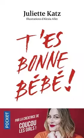 Couverture du produit · T'es bonne bébé !