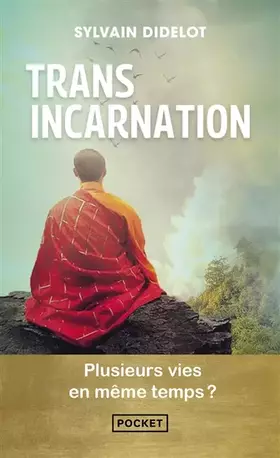 Couverture du produit · Transincarnation, plusieurs vies en même temps ?