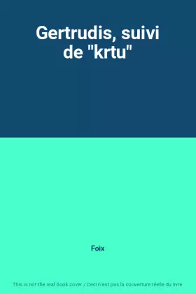Couverture du produit · Gertrudis, suivi de "krtu"