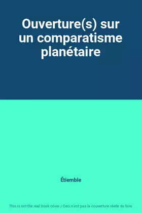Couverture du produit · Ouverture(s) sur un comparatisme planétaire