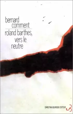 Couverture du produit · Roland Barthes, vers le neutre