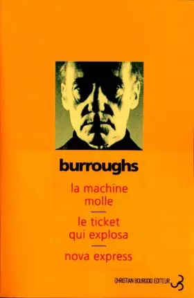 Couverture du produit · La Machine molle - Le Ticket qui explosa - Nova Express