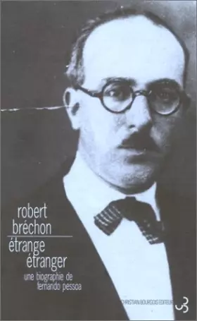 Couverture du produit · Etrange étranger : une biographie de Fernando Pessoa