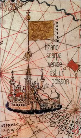 Couverture du produit · Venise est un poisson : Un guide