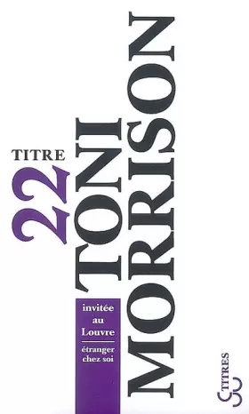 Couverture du produit · Toni Morrison invitée au Louvre : Etranger chez soi