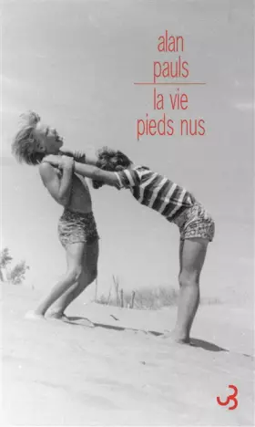 Couverture du produit · La vie pieds nus