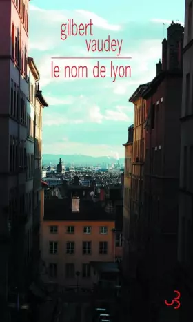 Couverture du produit · LE NOM DE LYON