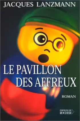 Couverture du produit · Le Pavillon des affreux