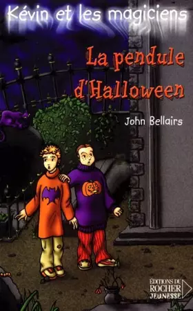 Couverture du produit · Kévin et les Magiciens, tome 1 : La Pendule d'Halloween