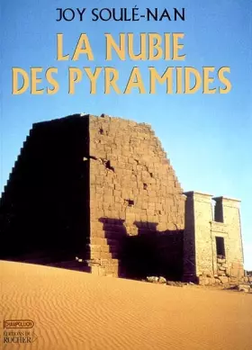 Couverture du produit · La Nubie des pyramides