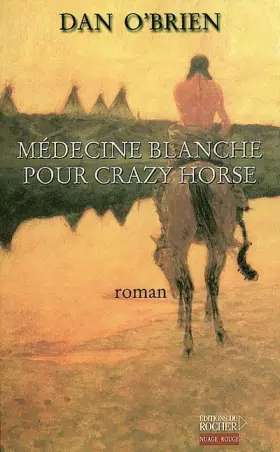 Couverture du produit · Médecine blanche pour Crazy Horse
