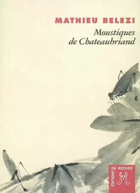 Couverture du produit · Moustiques de Chateaubriand
