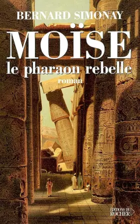 Couverture du produit · Moïse le pharaon rebelle