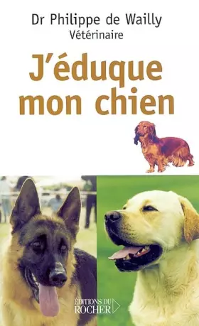 Couverture du produit · J'éduque mon chien